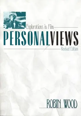 Osobiste spojrzenie: Eksploracje filmowe, wydanie poprawione - Personal Views: Explorations in Film, Revised Edition