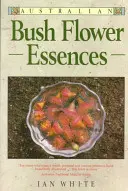 Australijskie esencje kwiatowe z buszu - Australian Bush Flower Essences