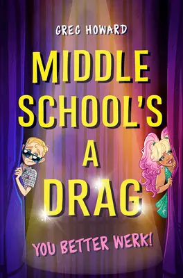 Gimnazjum to draka, lepiej się postaraj! - Middle School's a Drag, You Better Werk!