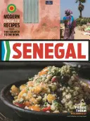 Senegal: Nowoczesne senegalskie przepisy od źródła do miski - Senegal: Modern Senegalese Recipes from the Source to the Bowl