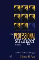 The Professional Stranger: Nieformalne wprowadzenie do etnografii - The Professional Stranger: An Informal Introduction to Ethnography