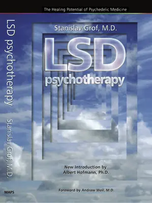 Psychoterapia LSD (wydanie 4): Uzdrawiający potencjał medycyny psychodelicznej - LSD Psychotherapy (4th Edition): The Healing Potential of Psychedelic Medicine