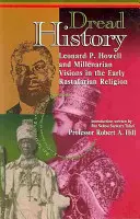 Przerażająca historia: Leonard P. Howell i wizje millenarystyczne we wczesnej religii rastafariańskiej - Dread History: Leonard P. Howell and Millenarian Visions in the Early Rastafarian Religion