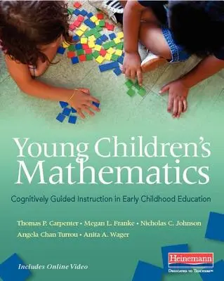 Matematyka dla małych dzieci: Poznawczo kierowane nauczanie w edukacji wczesnoszkolnej - Young Children's Mathematics: Cognitively Guided Instruction in Early Childhood Education