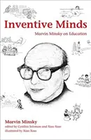 Inventive Minds: Marvin Minsky o edukacji - Inventive Minds: Marvin Minsky on Education