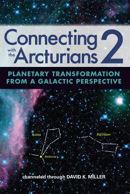 Łącząc się z Arcturianami 2: Transformacja planetarna z perspektywy galaktycznej - Connecting with the Arcturians 2: Planetary Transformation from a Galactic Perspective