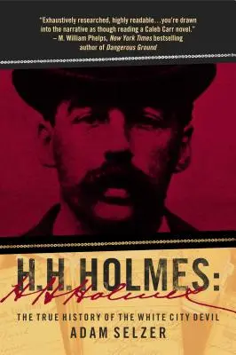 H. H. Holmes: Prawdziwa historia diabła z Białego Miasta - H. H. Holmes: The True History of the White City Devil