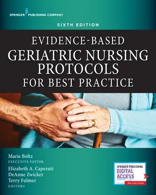 Oparte na dowodach protokoły pielęgniarstwa geriatrycznego dla najlepszych praktyk, wydanie szóste - Evidence-Based Geriatric Nursing Protocols for Best Practice, Sixth Edition