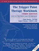 The Trigger Point Therapy Workbook: Twój przewodnik po samodzielnym leczeniu bólu - The Trigger Point Therapy Workbook: Your Self-Treatment Guide for Pain Relief