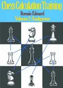 Trening obliczeń szachowych Tom 2: Gry końcowe - Chess Calculation Training Volume 2: Endgames