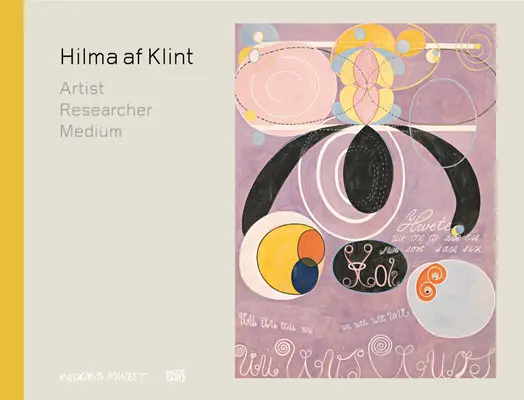 Hilma AF Klint: Artystka, badaczka, medium - Hilma AF Klint: Artist, Researcher, Medium