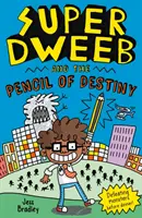 Super Dweeb i ołówek przeznaczenia - Super Dweeb and the Pencil of Destiny