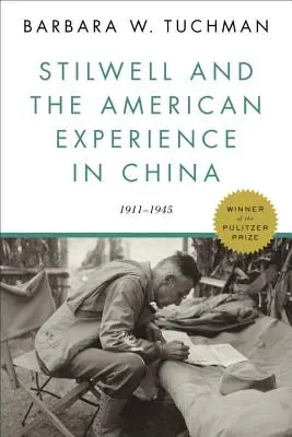 Stilwell i amerykańskie doświadczenie w Chinach: 1911-1945 - Stilwell and the American Experience in China: 1911-1945