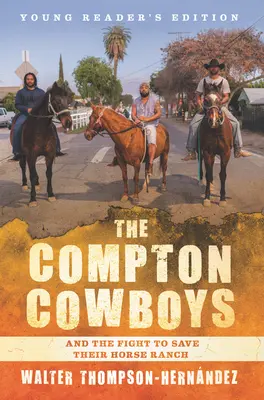 Kowboje z Compton: I walka o ocalenie ich końskiego rancza - The Compton Cowboys: And the Fight to Save Their Horse Ranch