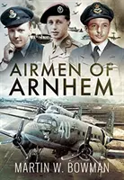 Lotnicy z Arnhem - Airmen of Arnhem