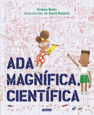 Ada Magnfica, Cientfica = Ada Twist, naukowiec - Ada Magnfica, Cientfica = Ada Twist, Scientist