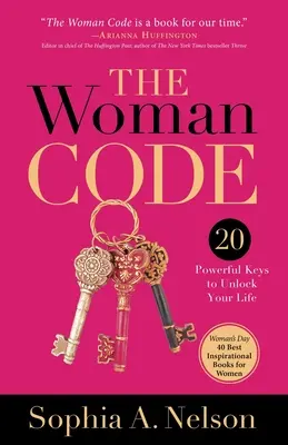Kod Kobiety: 20 potężnych kluczy do odblokowania życia - The Woman Code: 20 Powerful Keys to Unlock Your Life