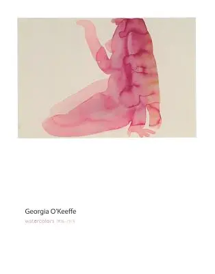 Georgia O'Keeffe: Akwarele - Georgia O'Keeffe: Watercolors