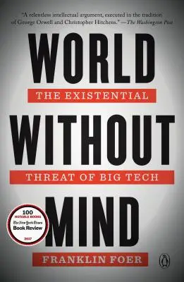 Świat bez umysłu: Egzystencjalne zagrożenie ze strony wielkich technologii - World Without Mind: The Existential Threat of Big Tech