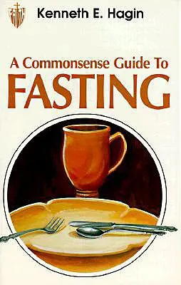 Zdroworozsądkowy przewodnik po poście - Commonsense Guide to Fasting