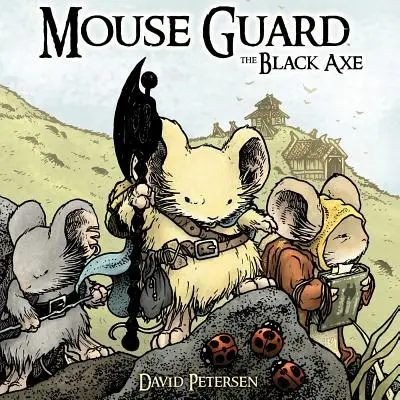 Mouse Guard Volume 3: The Black Axe, 3