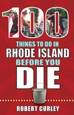 100 rzeczy do zrobienia w Rhode Island przed śmiercią - 100 Things to Do in Rhode Island Before You Die