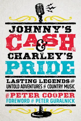 Johnny's Cash i Charley's Pride: Trwałe legendy i nieopowiedziane przygody w muzyce country - Johnny's Cash and Charley's Pride: Lasting Legends and Untold Adventures in Country Music