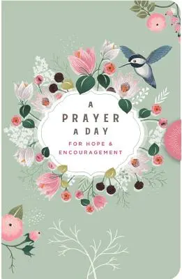 Modlitwa na dzień: O nadzieję i zachętę - A Prayer a Day: For Hope & Encouragement