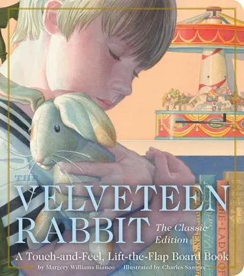 The Velveteen Rabbit Touch-And-Feel Board Book: Wydanie klasyczne - The Velveteen Rabbit Touch-And-Feel Board Book: The Classic Edition