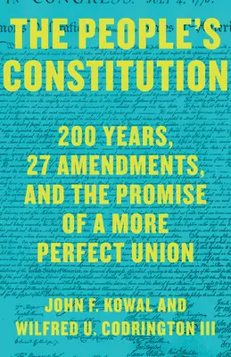 Konstytucja ludowa: 200 lat, 27 poprawek i obietnica doskonalszej unii - The People's Constitution: 200 Years, 27 Amendments, and the Promise of a More Perfect Union