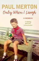 Tylko kiedy się śmieję: Moja autobiografia - Only When I Laugh: My Autobiography