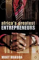 Najwięksi afrykańscy przedsiębiorcy - Africa's greatest entrepreneurs