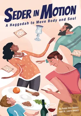 Seder w ruchu: Hagada, która poruszy ciało i duszę - Seder in Motion: A Haggadah to Move Body and Soul