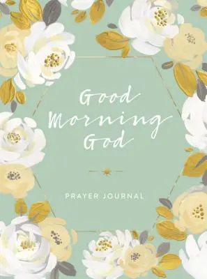 Dziennik modlitewny „Dzień dobry, Boże - Good Morning God Prayer Journal