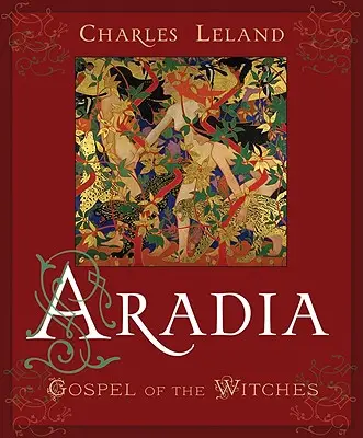 Aradia: Ewangelia czarownic - Aradia: Gospel of the Witches