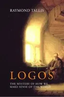 Logos: Tajemnica tego, jak rozumiemy świat - Logos: The Mystery of How We Make Sense of the World