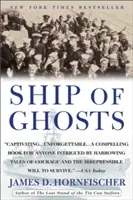 Statek duchów: Historia USS Houston, legendarnego zaginionego krążownika Fdr i epicka saga jego ocalałych - Ship of Ghosts: The Story of the USS Houston, Fdr's Legendary Lost Cruiser, and the Epic Saga of Her Survivors