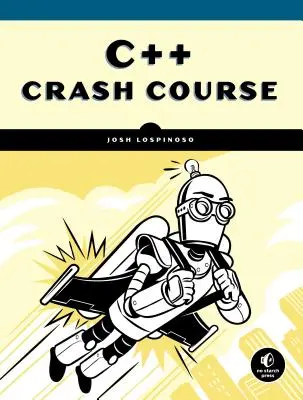 Szybki kurs C++: Szybkie wprowadzenie - C++ Crash Course: A Fast-Paced Introduction