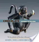 Czekolada: Droga do bogów [z DVD] - Chocolate: Pathway to the Gods [With DVD]
