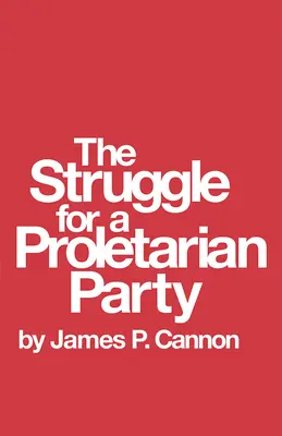 Walka o partię proletariacką - The Struggle for a Proletarian Party