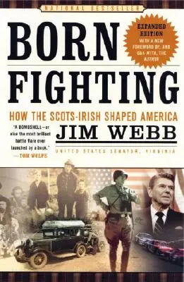 Born Fighting: Jak Szkoci i Irlandczycy ukształtowali Amerykę - Born Fighting: How the Scots-Irish Shaped America