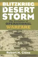 Od Blitzkriegu do Pustynnej Burzy: Ewolucja wojny operacyjnej - Blitzkrieg to Desert Storm: The Evolution of Operational Warfare