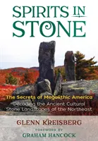 Duchy w kamieniu: Tajemnice megalitycznej Ameryki - Spirits in Stone: The Secrets of Megalithic America