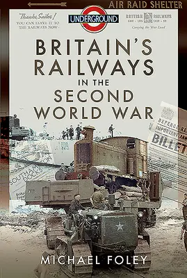 Koleje brytyjskie podczas drugiej wojny światowej - Britain's Railways in the Second World War