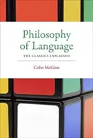 Filozofia języka: Klasyka wyjaśniona - Philosophy of Language: The Classics Explained