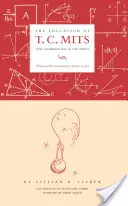 Edukacja T.C. Mitsa: Co oznacza dla ciebie współczesna matematyka - The Education of T.C. Mits: What Modern Mathematics Means to You