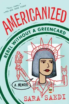 Zamerykanizowany: Buntownik bez zielonej karty - Americanized: Rebel Without a Green Card