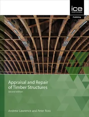 Ocena i naprawa konstrukcji drewnianych i okładzin, wydanie drugie - Appraisal and Repair of Timber Structures and Cladding, Second edition