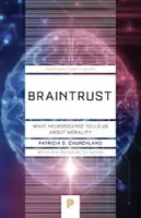 Braintrust: Co neuronauka mówi nam o moralności - Braintrust: What Neuroscience Tells Us about Morality