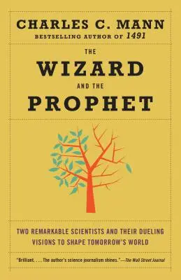 Czarodziej i prorok: Dwóch niezwykłych naukowców i ich sprzeczne wizje kształtowania świata jutra - The Wizard and the Prophet: Two Remarkable Scientists and Their Dueling Visions to Shape Tomorrow's World